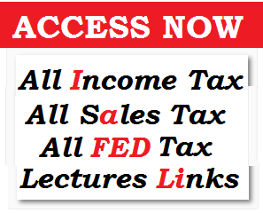 Protected: ONE PDF (Income Tax, Sales Tax & FED Lectures Links)